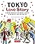 Tokyo Love Story: A Manga Memoir of One Woman's Journey in the World's Most Exciting City (Told in English and Japanese Text)