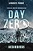 Day Zero: Beginnings (Savage North Chronicles #0.4)