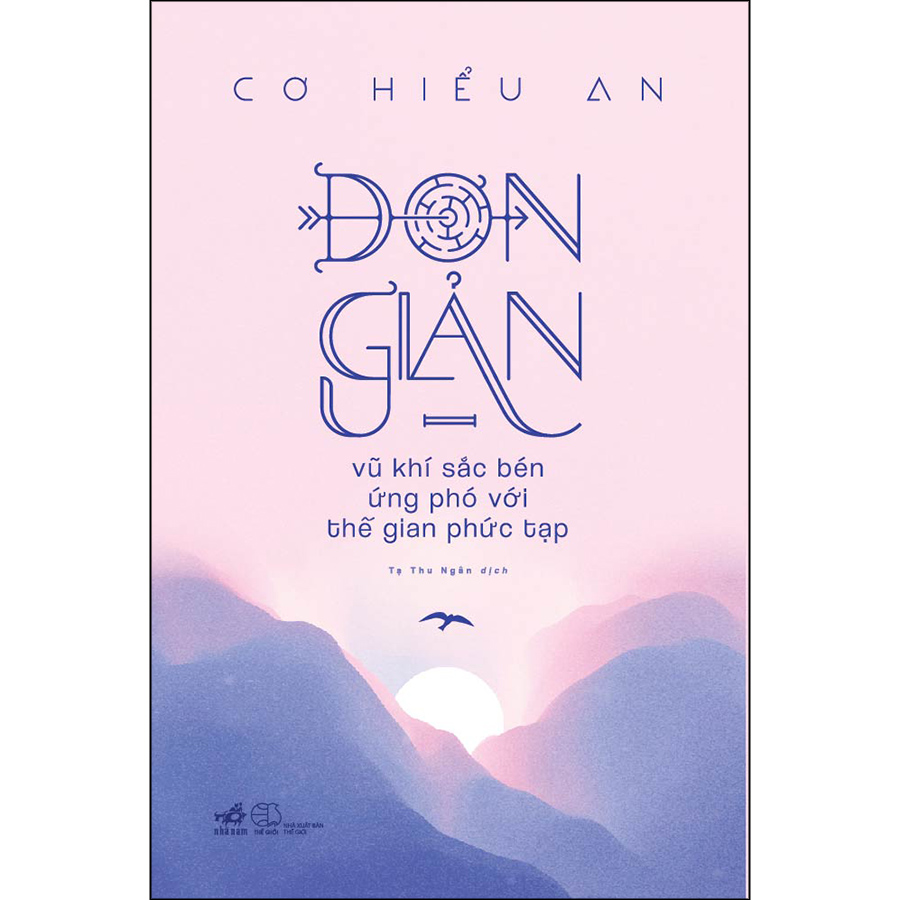 Đơn giản - Vũ khí sắc bén ứng phó với thế gian phức tạp