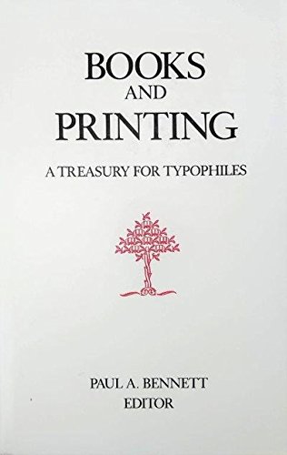 Books and Printing: A Treasury for Typophiles (Hardcover)