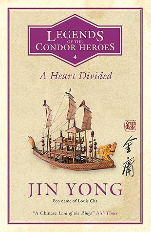 A Heart Divided (Legends of the Condor Heroes, #4)