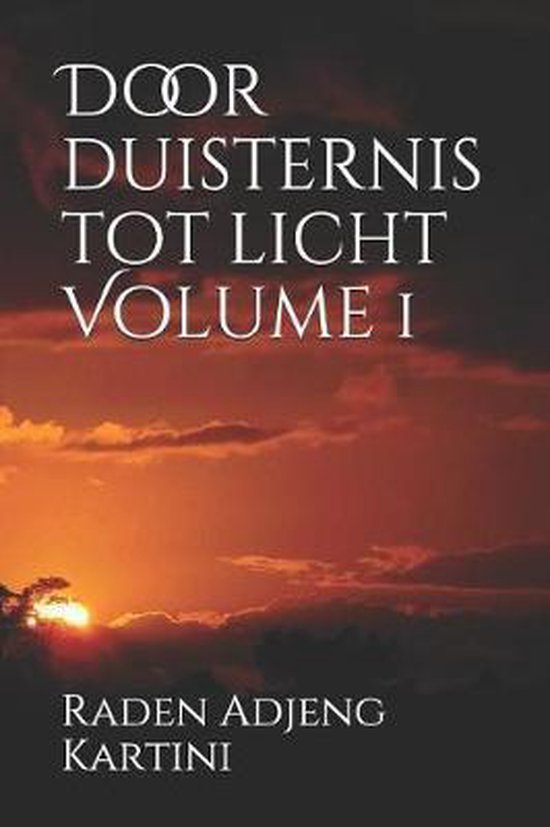 Door duisternis tot licht - Volume 1