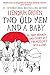 Two Old Men and a Baby: Or, How Hendrik and Evert Get Themselves into a Jam (Hendrik Groen, #0)