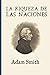 La riqueza de las naciones (Ampliada) (Spanish Edition)