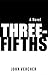 Three-Fifths by John Vercher