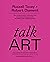 Talk Art: Everything you wanted to know about contemporary art but were afraid to ask