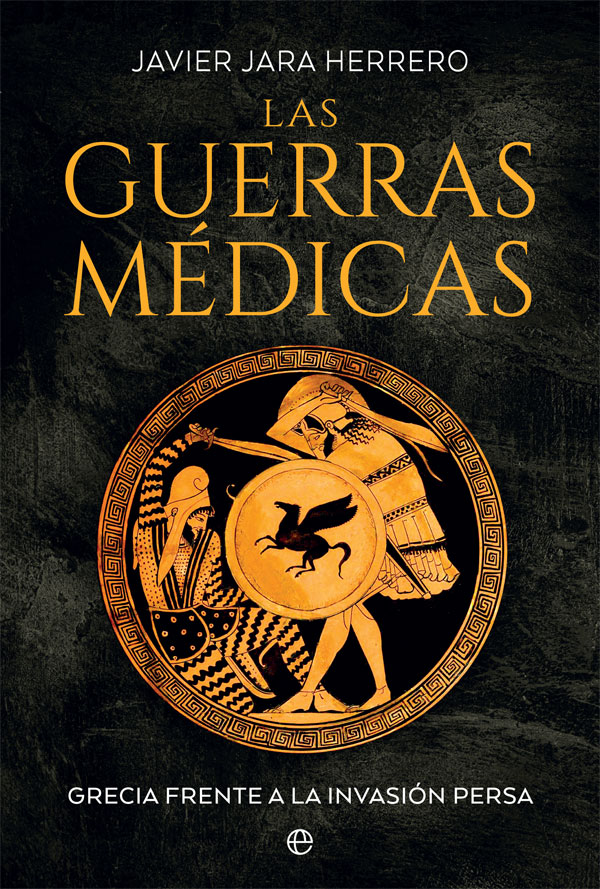 Las guerras médicas. Grecia frente a la invasión persa (Paperback)