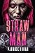 Straw Man by Patrick  Logan