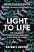 Light to Life by Raffael Jovine Light to Life by Raffael Jovine