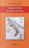 Quando il Sud divenne arretrato
