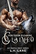 Claimed for Their Pleasure (Coveted Prey, #5)