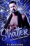 Book cover for Shatter (The Perfect Stroke #1)