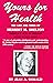 Yours for Health: The Life ...