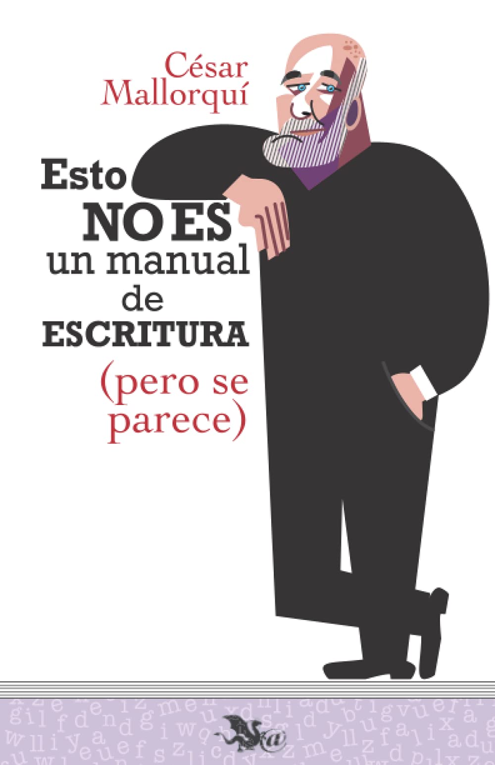 Esto no es un manual de escritura (pero lo parece)