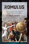 Romulus: The Legend of Rome's Founding Father Book cover for Romulus: The Legend of Rome's Founding Father
