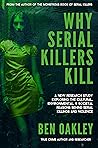 Why Serial Killers Kill: A true crime study exploring the cultural, environmental, and societal reasons behind serial killings and violence.