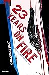 23 Years on Fire