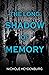 The Long Shadow of Memory (...