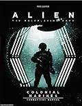 Alien RPG: Colonial Marines Operations Manual