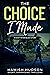 The Choice I Made