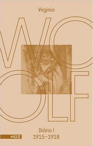 Os diários de Virginia Woolf: Diário I (1915-1918)