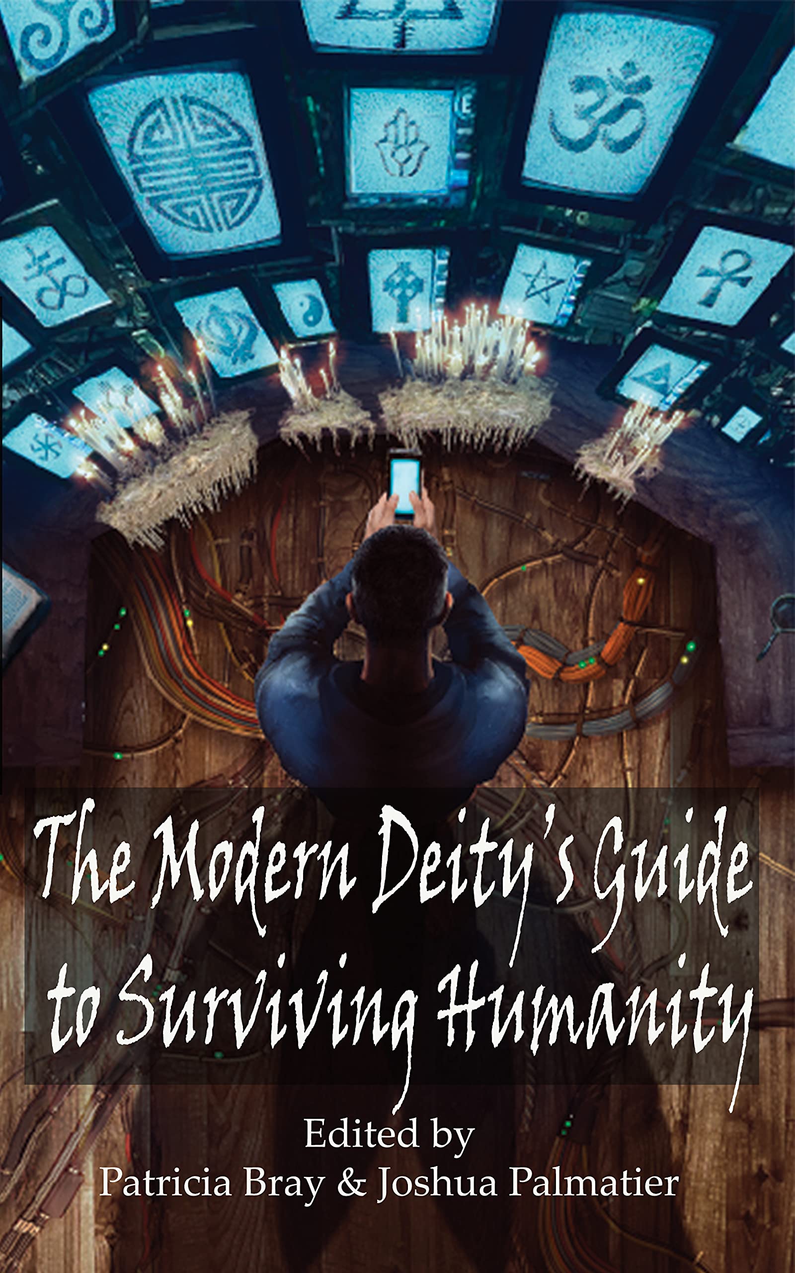 The Modern Deity's Guide to Surviving Humanity (Kindle Edition)