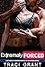 Extremely Forced - Smut Explicit Forbidden Erotica Of Hot Sto... by Traci Grant