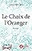 Le choix de l'Oranger: Alcôve