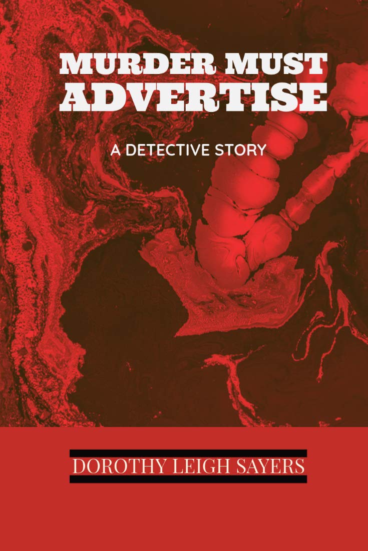 Murder Must Advertise : A Detective Story