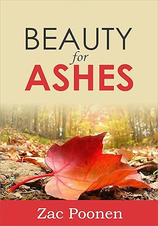 Beauty for Ashes: The Christ-life for the Self-life