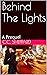 Behind The Lights: A Prequel
