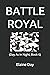 BATTLE ROYAL: (Day As In Night, Book 6)