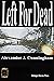 Left For Dead by A.J. Cunningham