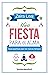 Una fiesta para el alma: Gu...
