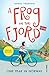 A Frog in the Fjord: One Ye...