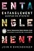 Entanglement-Quantum and Otherwise by John K. Danenbarger