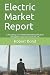 Electric Market Report: A R...