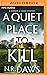 A Quiet Place to Kill (A Kember and Hayes Mystery, 1)