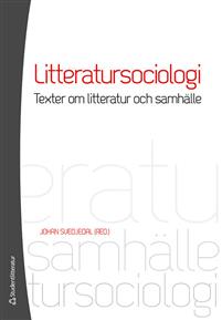 Litteratursociologi: Texter om litteratur och samhälle