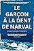 Le Garçon à la Dent de Narval