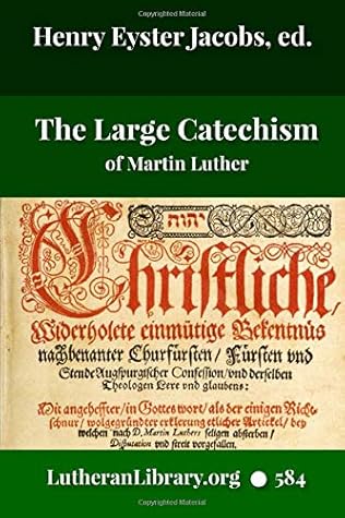 The Large Catechism of Martin Luther