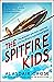 The Spitfire Kids: The generation who built, supported and flew Britain's most beloved fighter