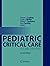 Pediatric Critical Care: Te...