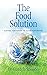 The Food Solution  by Dr Gundula Rhoades
