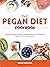 The Pegan Diet Cookbook: De...