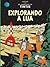Explorando a Lua by Hergé Explorando a Lua by Hergé