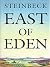 East of Eden by John Steinbeck