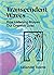 Transcendent Waves: How Lis...