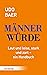 Männerwürde: Laut und leise...