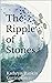 The Ripple of Stones